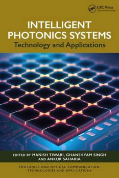Intelligent Photonics Systems : Technology and Applications