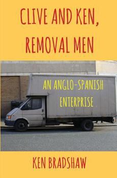 Paperback Clive and Ken, Removal Men: An Anglo-Spanish Enterprise Book