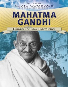 Library Binding Mahatma Gandhi: Champion of Indian Independence Book