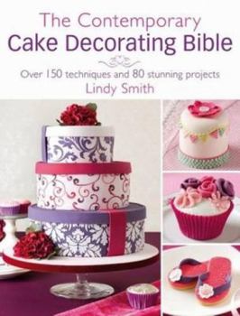 Hardcover The Contemporary Cake Decorating Bible Book