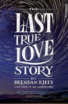 Hardcover The Last True Love Story Book