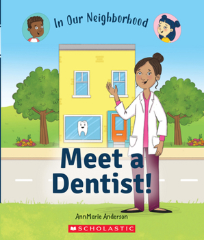 Hardcover Meet a Dentist! (in Our Neighborhood) Book