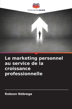 Paperback Le marketing personnel au service de la croissance professionnelle [French] Book