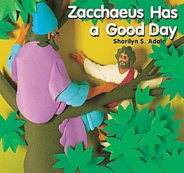 Paperback Zacchaeus Has a Good Day Book