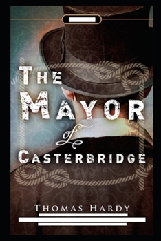Paperback The Mayor of Casterbridge Illustrated edition Book