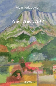 Paperback Aïe ! Aïe... Ail ! [French] Book