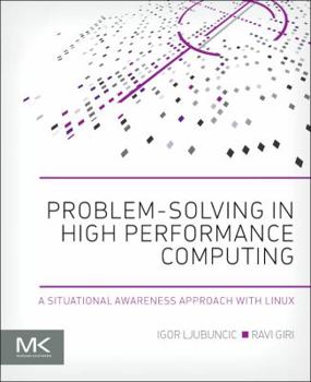 Paperback Problem-Solving in High Performance Computing: A Situational Awareness Approach with Linux Book