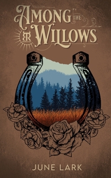 Paperback Among the Willows: A Thornbrush Ranch Romance Book