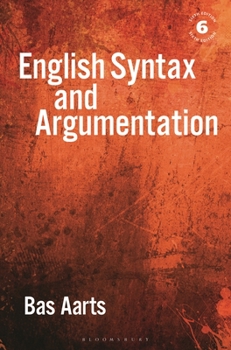 English Syntax and Argumentation (Modern Linguistics) - Book  of the Palgrave Modern Linguistics