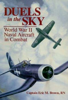 Hardcover Duels in the Sky: World War II Naval Aircraft in Combat Book