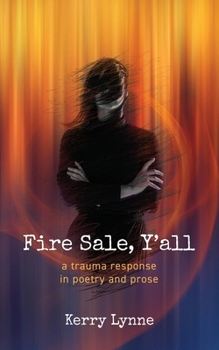 Paperback Fire Sale, Y'all: A Trauma Response in Poetry and Prose Book