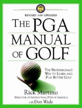 Hardcover The PGA Manual of Golf: The Professional's Way to Learn and Play Better Golf Book