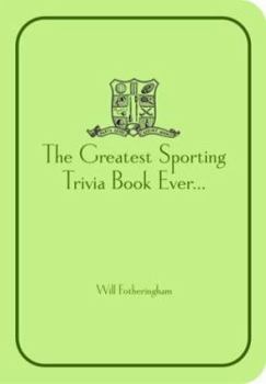 Paperback The Greatest Sporting Triva Book Ever... Book