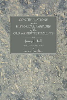 Paperback Contemplations on the Historical Passages of the Old and New Testaments Book