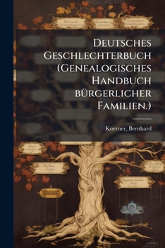 Paperback Deutsches Geschlechterbuch (Genealogisches Handbuch bürgerlicher Familien.): 32, pt.2 [German] Book