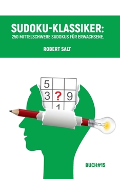 Paperback Sudoku-Klassiker: 250 mittelschwere Sudokus für Erwachsene.Buch#15 [German] Book