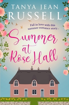 Summer at Rose Hall: Fall in love with this summer romance story... (Honeyford Romantic Holiday Reads)