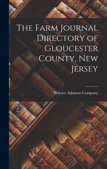 Hardcover The Farm Journal Directory of Gloucester County, New Jersey Book