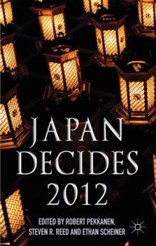 Hardcover Japan Decides 2012: The Japanese General Election Book