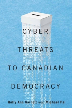 Paperback Cyber-Threats to Canadian Democracy Book