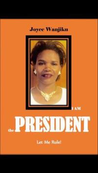 Paperback I AM THE PRESIDENT: Let me rule! Book