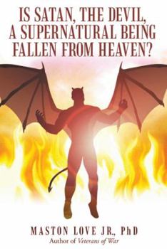 Paperback Is Satan, the Devil, a Supernatural Being Fallen from Heaven? Book