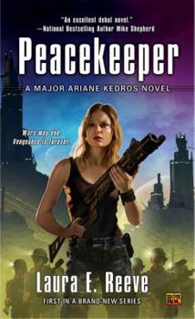 Peacekeeper - Book #1 of the Major Ariane Kedros
