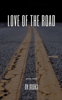 Paperback Love of the Road the photo book