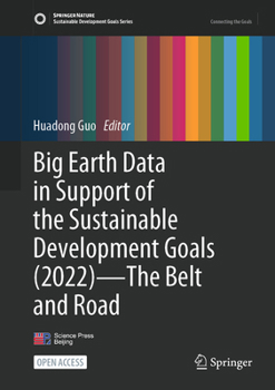 Hardcover Big Earth Data in Support of the Sustainable Development Goals (2022)--The Belt and Road Book