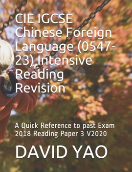 Paperback CIE IGCSE Chinese Foreign Language (0547-23) Intensive Reading Revision: A Quick Reference to past Exam 2018 Reading Paper 3 V2020 Book