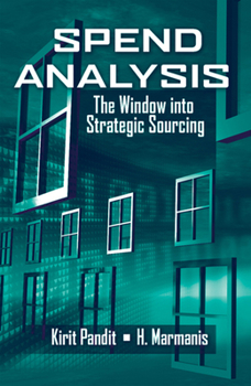 Hardcover Spend Analysis: The Window Into Strategic Sourcing Book