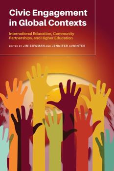 Paperback Civic Engagement in Global Contexts: International Education, Community Partnerships, and Higher Education Book