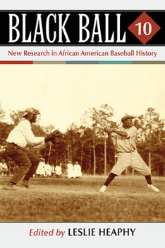 Black Ball: A Negro Leagues Journal, Vol. 10