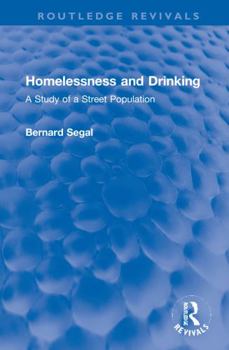Hardcover Homelessness and Drinking: A Study of a Street Population Book