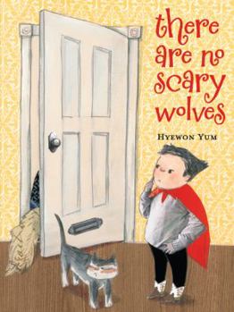 Hardcover There Are No Scary Wolves Book