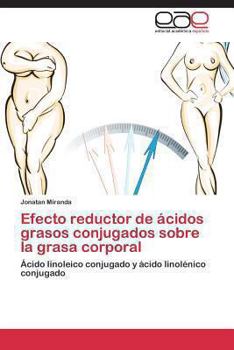 Paperback Efecto reductor de ácidos grasos conjugados sobre la grasa corporal [Spanish] Book