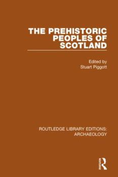 Paperback The Prehistoric Peoples of Scotland Book