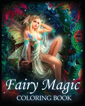 Paperback Fairy Magic Coloring Book: For Stress Relief & Relaxation (Fantasy Coloring) Book