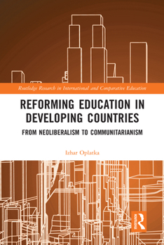 Paperback Reforming Education in Developing Countries: From Neoliberalism to Communitarianism Book