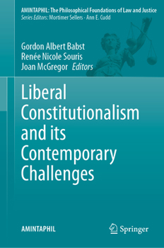 Hardcover Liberal Constitutionalism and Its Contemporary Challenges Book