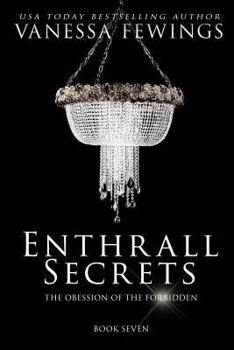 Enthrall Secrets - Book #7 of the Enthrall Sessions