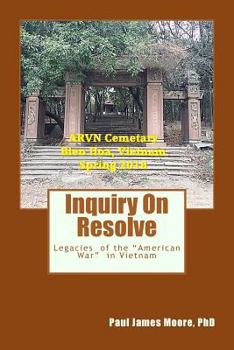 Paperback Inquiry On Resolve: Legacies of the "American War" in Vietnam Book