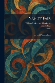 Vanity Fair: A Novel Without a Hero