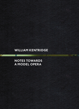 Hardcover William Kentridge: Notes Towards a Model Opera Book