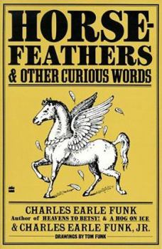 Paperback Horsefeathers and Other Curious Words Book