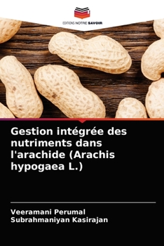 Paperback Gestion intégrée des nutriments dans l'arachide (Arachis hypogaea L.) [French] Book