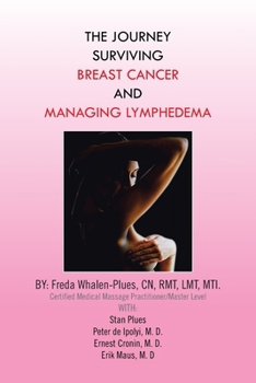Paperback The Journey Surviving Breast Cancer and Managing Lymphedema Book