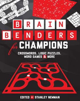 Paperback Brain Benders for Champions: Crosswords, Logic Puzzles, Word Games & More Book