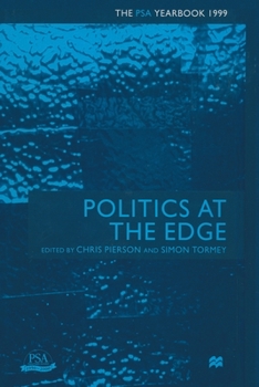 Politics at the Edge: The Psa Yearbook 1999 (Political Studies Association Yearbook Series)
