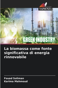 La biomassa come fonte significativa di energia rinnovabile (Italian Edition)
